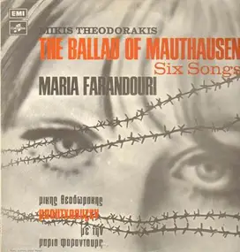 Mikis Theodorakis - The Ballad Of Mauthausen / Six Songs