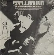 Miklós Rózsa - Spellbound: The Classic Film Scores Of Miklós Rózsa