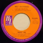 Milt Matthews - Trust Me