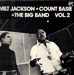 Milt Jackson - Milt Jackson + Count Basie + The Big Band Vol. 2