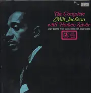 Milt Jackson with Horace Silver - The Complete Milt Jackson