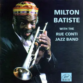 Milton Batiste - Milton Batiste With The Rue Conti Jazz Band