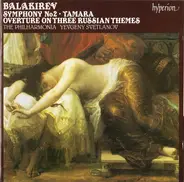 Balakirev - Symphony No 2 ∙ Tamara ∙ Overture On Three Russian Themes