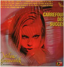Milan Gramantik - Carrefour des succes