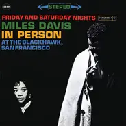 Miles Davis - In Person Friday And Saturday Nights At The Blackhawk, San Francisco