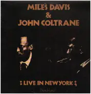 Miles Davis & John Coltrane - Live In New York