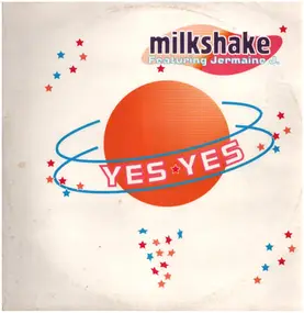 Milkshake - Yes Yes