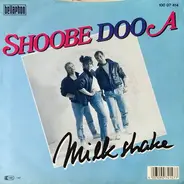 Milkshake - Shoobe-Doo-A