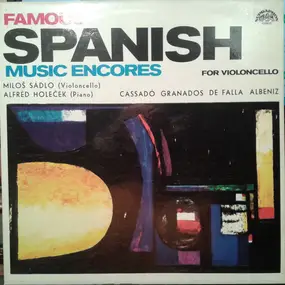 Milos Sadlo - Famous Spanish Music Encores For Violoncello