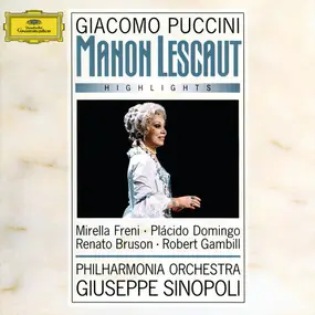 Giacomo Puccini - Manon Lescaut (Highlights)
