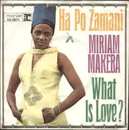 Miriam Makeba - Ha Po Zamani / What Is Love