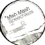Mish Mash - Speechless