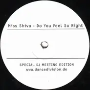 Miss Shiva - Do You Feel So Right