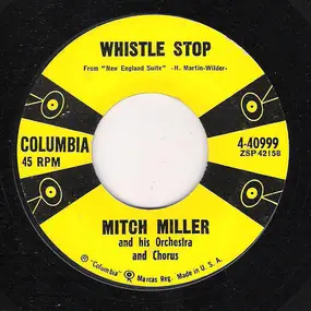 Mitch Miller - The Bowery Grenadiers / Whistle Stop