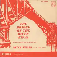 Mitch Miller And His Orchestra And Chorus - The Bridge On The River Kwai