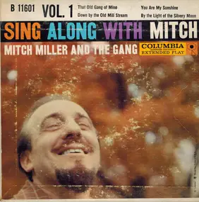 Mitch Miller & the Sing Along Gang - Sing Along With Mitch Vol. 1