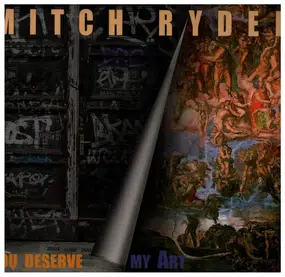 Mitch Ryder & the Detroit Wheels - You Deserve My Art