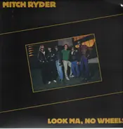 Mitch Ryder - Look Ma, No Wheels