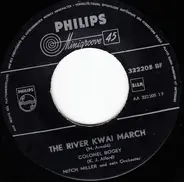 Mitch Miller & His Orchestra - The River Kwai March / Colonel Bogey / Hey Little Baby