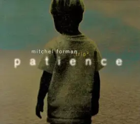 Mitchel Forman Trio - Patience