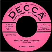 Mitchell Torok - Two Words (True Love) / You're Tempting Me