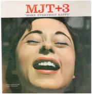 Mjt+3 - Make Everybody Happy