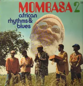 Mombasa - Mombasa 2 (African Rhythms & Blues)