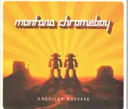 Montana Chromeboy - American Massage