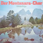 Montanara Chor - Welterfolge