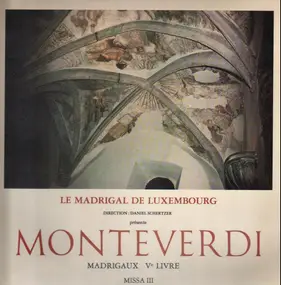 Claudio Monteverdi - Madrigaux Ve livre / Missa III