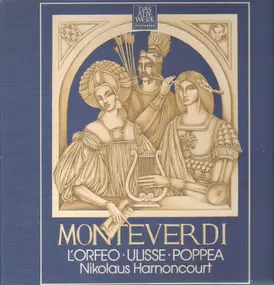 Claudio Monteverdi - Orfeo, Ulisse, Poppea - Auszüge