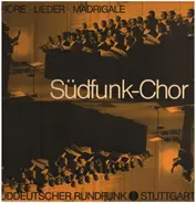 Monteverdi / Schumann / Rossini - Südfunk-Chor - Chöre, Lieder, Madrigale