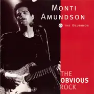 Monti Amundson & The Blubinos - The Obvious Rock