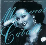 Montserrat Caballé , Montserrat Marti - Two Voices, One Heart