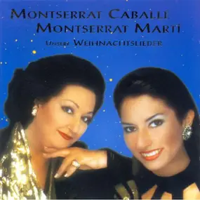 Montserrat Caballe - Unsere Weihnachtslieder