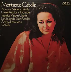 Montserrat Caballe - Arien Aus Madame Butterfly • Cavalleria Rusticana • Il Trovatore • Turandot • Andrea Chénier • La G