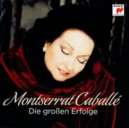Montserrat Caballé - Die grossen Erfolge