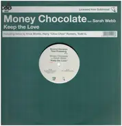 Money Chocolate Featuring Sarah Webb - Keep the Love