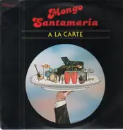 Mongo Santamaria - A la Carte