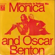 Monica Benton and Oscar Benton - Everybody Is Telling Me