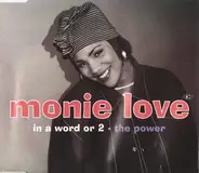 Monie Love - In A Word Or 2 • The Power