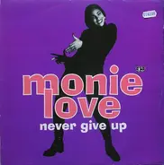 Monie Love - Never Give Up