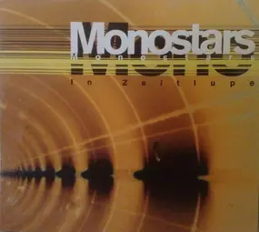 Monostars - In Zeitlupe