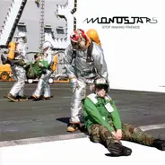 Monostars - Stop Making Friends