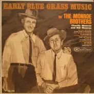 Monroe Brothers - Early Blue Grass Music