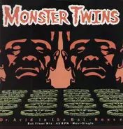 Monster Twins - Dr. Acid In The Bat-House