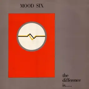 Mood Six - The Difference Is ......