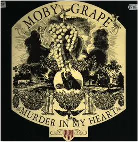 Moby Grape - Murder In My Heart