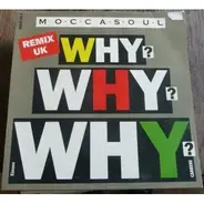 Moccasoul - Why ? (Remix)