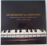Modest Mussorgsky & George Gershwin , Jesús González Alonso - Bilder Einer Ausstellung / Rhapsody In Blue
